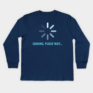 Loading, Please Wait... Kids Long Sleeve T-Shirt